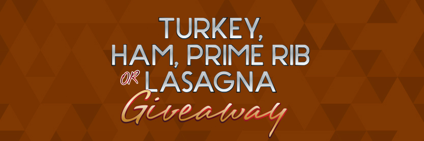 Featured image for the Turkey, Ham, Prime Rib or Lasagna Giveaway promotional event