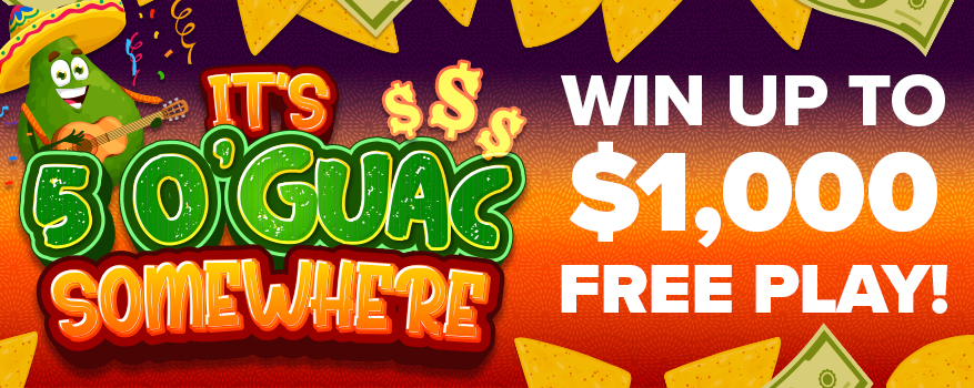 Promotional banner featuring a cartoon avocado wearing a sombrero with text "it's guac somewhere" and "win up to $1,000 free play," decorated with chips and dollar signs on a vibrant background.