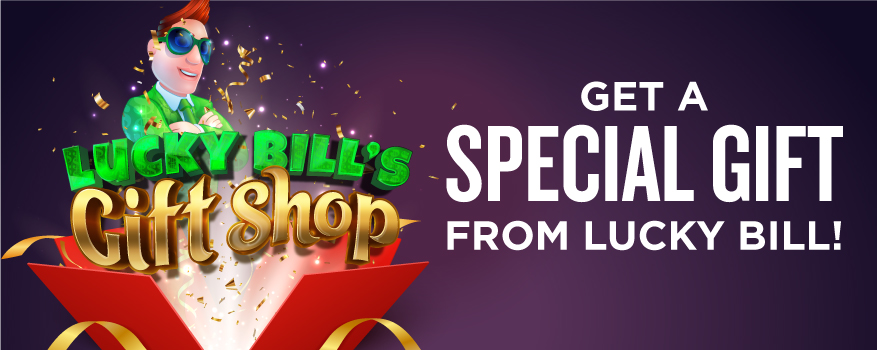 Lucky Bill's Gift Shop - Get a special gift from Lucky Bill!