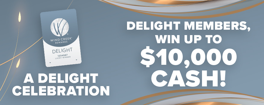 A Delight Celebration - Delight members, win up to $10,000 cash!