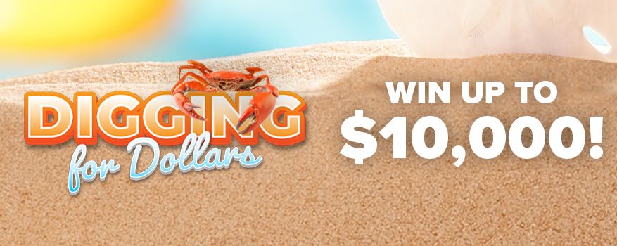 Digging for Dollars promotional image with additional text that reads: "Win up to $10,000!"