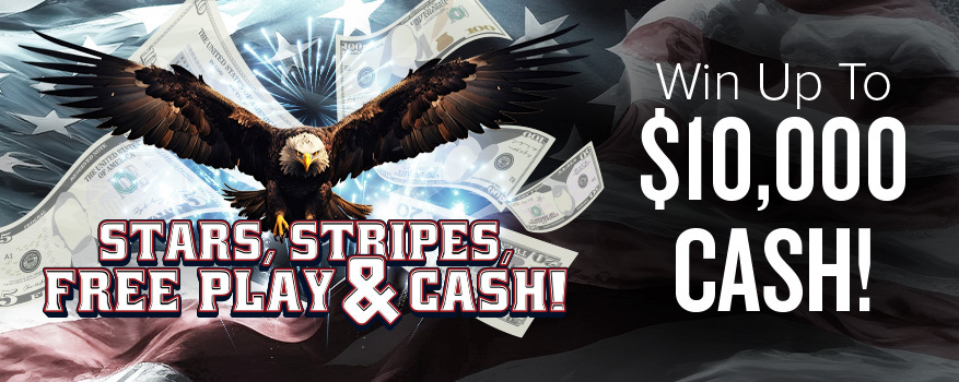 Featured image for the STARS, STRIPES, FREE PLAY & CASH promotional event