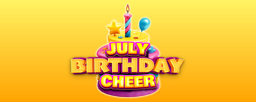 Featured image for the July Birthday Cheer promotional event