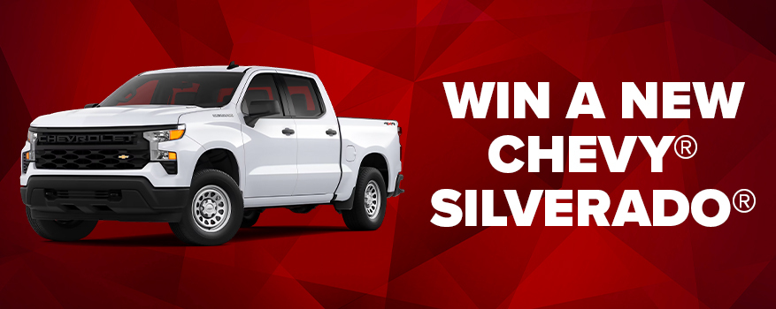 WIN A NEW CHEVY® SILVERADO®!