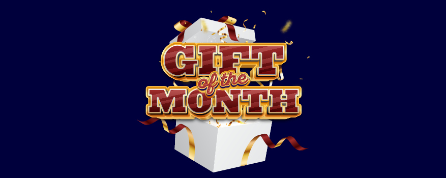 GIFT OF THE MONTH