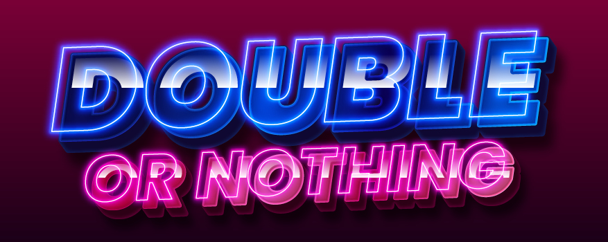 Double or Nothing