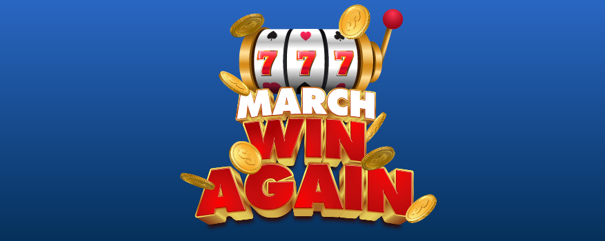 MARCH WIN AGAIN