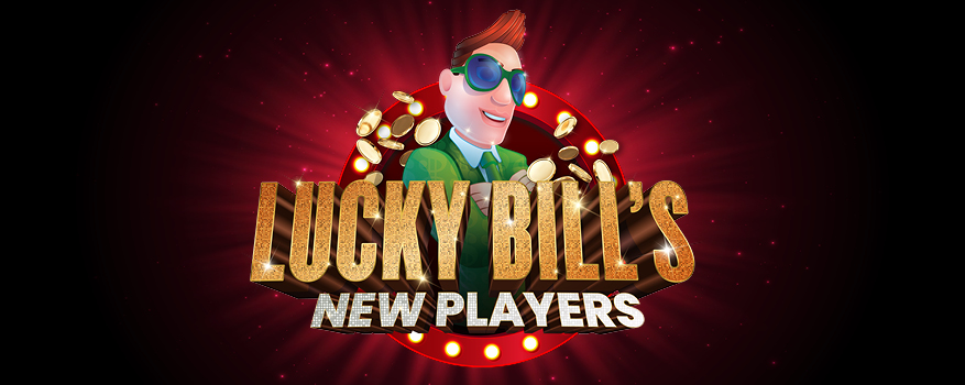 Featured image for the LUCKY BILL'S NEW PLAYERS promotional event