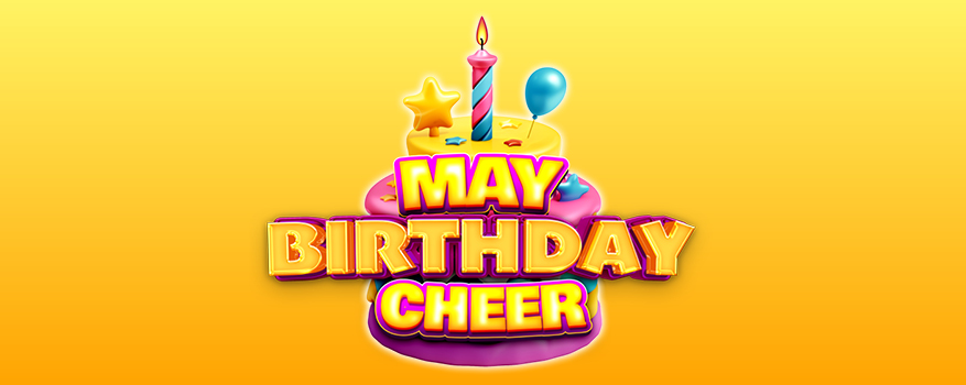 Featured image for the May BIRTHDAY CHEER promotional event