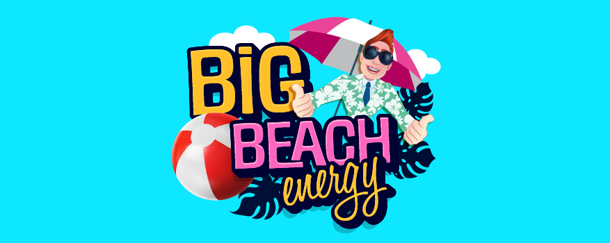 Featured image for the BIG BEACH ENERGY promotional event