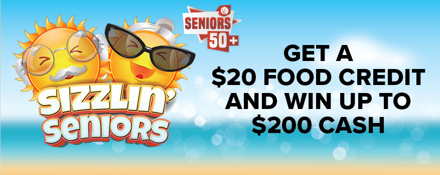 Sizzlin' Seniors Get a $20 Food Credit and Win Up to $200 CASH