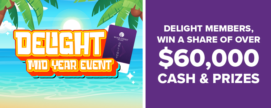 Delight Mid Year Event Delight Members, Win a Share of Over $60,000 Cash & Prizes!