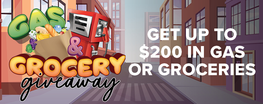 GET UP TO $200 IN GAS OR GROCERIES