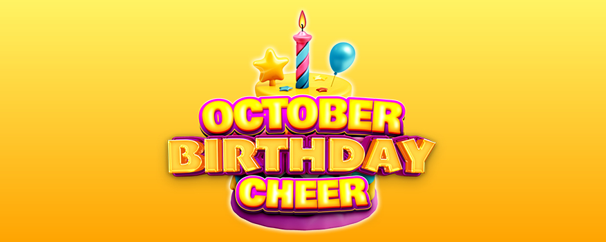Featured image for the OCTOBER BIRTHDAY CHEER promotional event