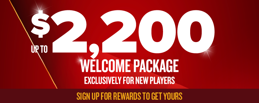 Up to $2,200 Welcome Package Exclusively for New Players