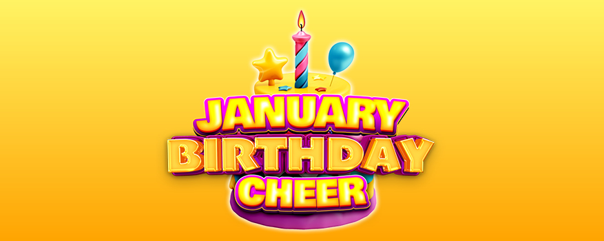 Featured image for the JANUARY BIRTHDAY CHEER promotional event