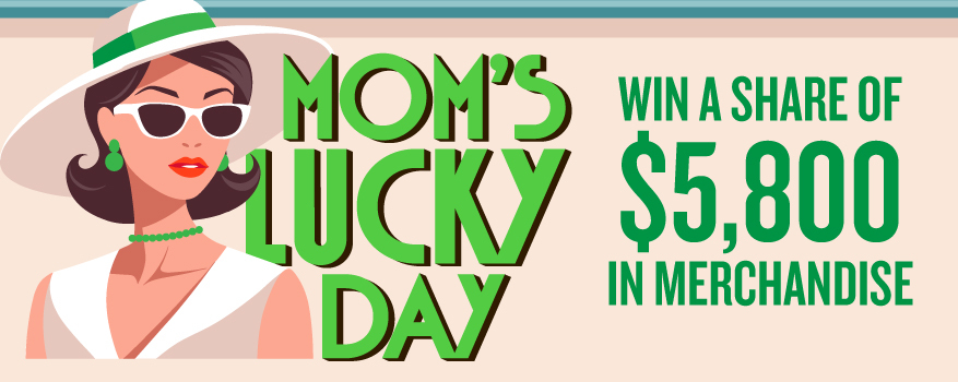 Featured image for the MOM'S LUCKY DAY promotional event
