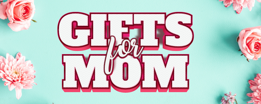Featured image for the GIFTS FOR MOM promotional event