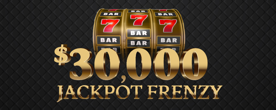Featured image for the $30,000 JACKPOT FRENZY promotional event