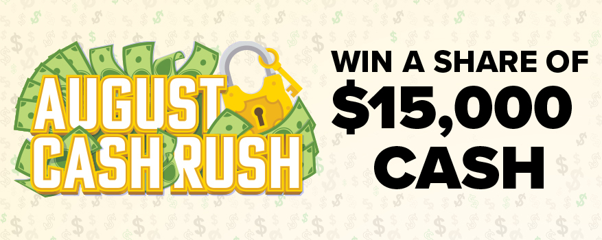 Featured image for the AUGUST CASH RUSH promotional event