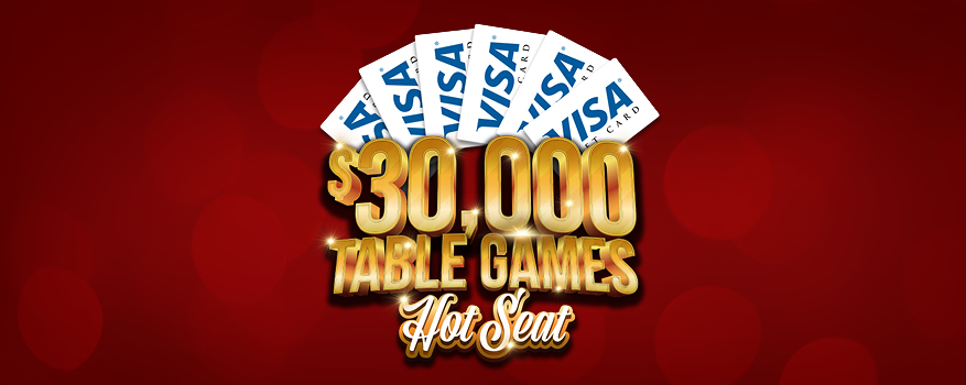 Featured image for the $30,000 TABLE GAMES HOT SEAT promotional event