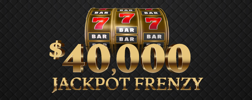Featured image for the $40,000 JACKPOT FRENZY promotional event